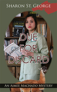 Due for Discard, Sharon St. George, Aimee Machado, Mystery
