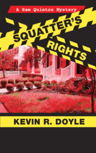 Squatter's Rights, Kevin R. Doyle, Sam Quinton, Mystery