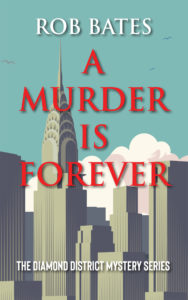 A Murder is Forever, Robert Bates, Diamond District, Mystery